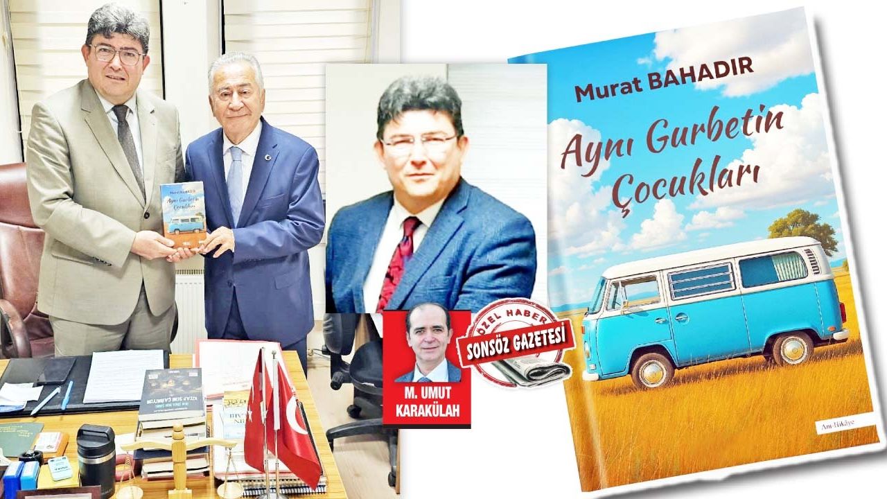 Hakim Murat Bahadır’dan yeni kitap: “Aynı Gurbetin Çocukları”