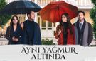 'Aynı Yağmurun Altında' Dizisinden Kötü Haber!