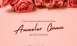 Başkan Karakoç'tan Anneler Günü Mesajı