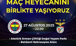 Başkentte Futbol Keyfi: Fenerbahçe - Benfica Maçı Dev Ekranda İzlenecek