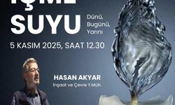 Ankara’da “İçme Suyu: Dünü, Bugünü, Yarını” Söyleşisi Düzenlenecek