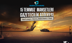 Basın İlan Kurumu’ndan “15 Temmuz Manşetleri Gazetecilik Atölyesi” Programı