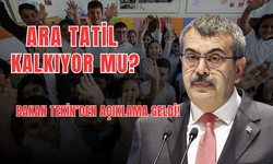 Ara Tatil Sistemi Kalkıyor mu? Bakan Tekin’den Açıklama Geldi!