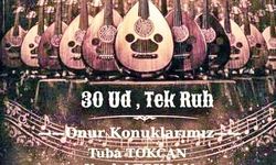 Bahar İspanoğlu ile “30 Ud, Tek Ruh”