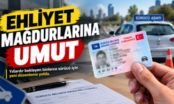 Ehliyet Mağdurlarına Umut!