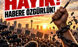 Habere Özgürlük” İçin Meydanlara Çıkıyorlar!