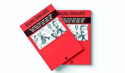 İçinde bulunduğumuz an ‘geçmiş’ olduğunda anlaşılandır ‘gelecek’