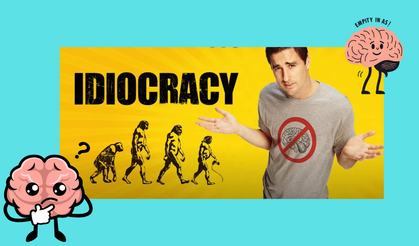 İnsanlık Gerçekten Aptallaşabilir mi? Idiocracy Filmi Ne Söylüyor?