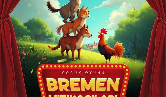 Sincan'da "Bremen Mızıkacıları" oyunuyla çocuklar eğlenecek!