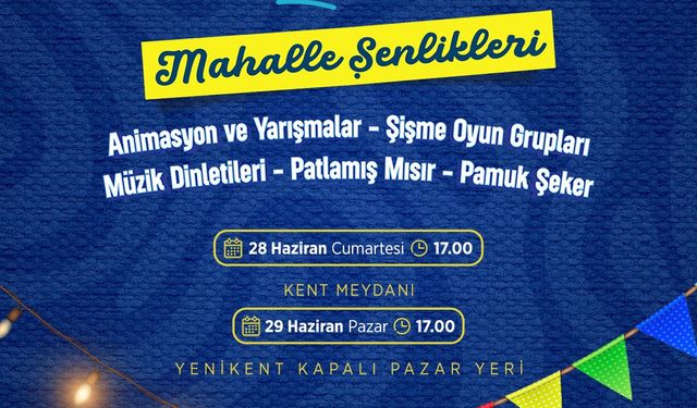 Sincan'da mahalle şenlikleri düzenlenecek!