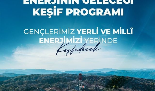 Enerjinin Geleceği Keşif Programı Başvuruları Başladı