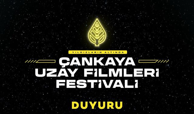 Çankaya’da Uzay Filmleri Festivali ertelendi!