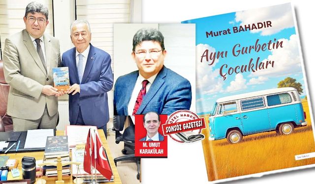 Hakim Murat Bahadır’dan yeni kitap: “Aynı Gurbetin Çocukları”