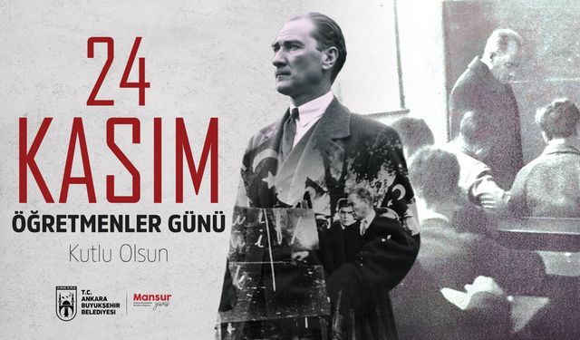 Başkan Yavaş 24 Kasım Öğretmenler Gününü kutladı