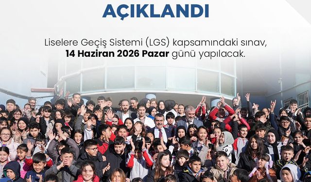 LGS 2026 sınav tarihi açıklandı!