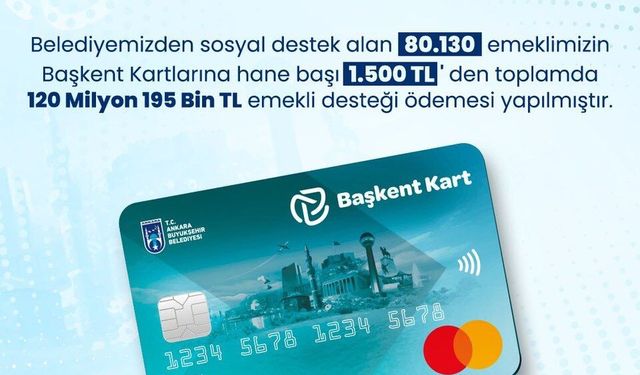 Başkent’te emeklilere 120 milyon TL destek