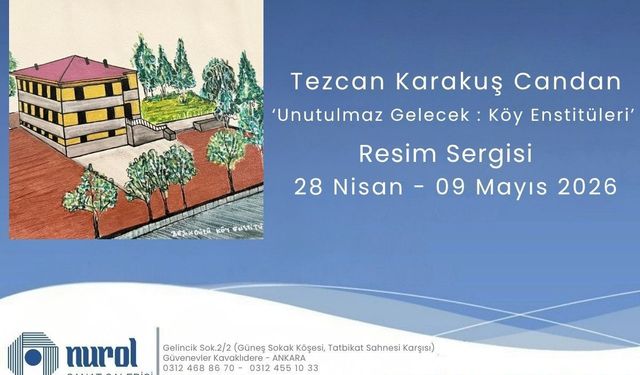 “Köy Enstitüleri” Temalı Resim Sergisi Ankara’da Açılıyor