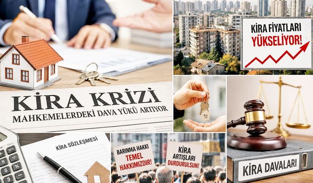 Büyükşehirlerde kira krizi yargıyı kilitledi