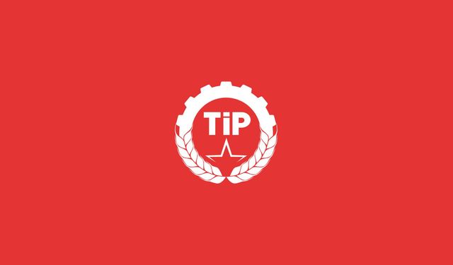 TİP’ten Butlan Kararına Tepki: “Kabul Etmiyoruz”