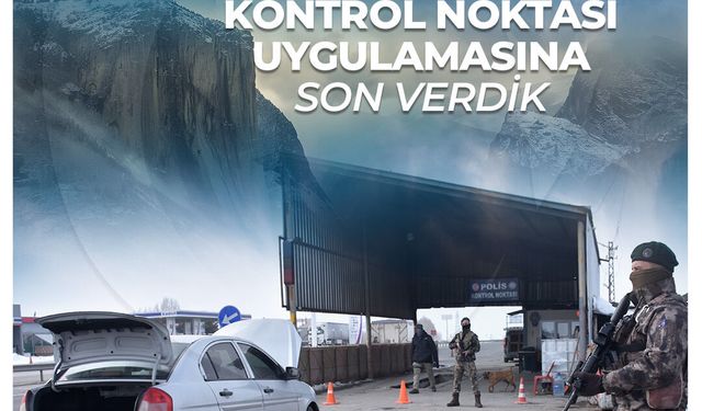 "2 bin 763 kontrol ve arama noktası uygulamasına son verdik"