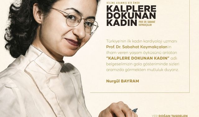 Türkiye'nin İlk Kadın Kardiyoloğunun Hikâyesi Beyaz Perdede