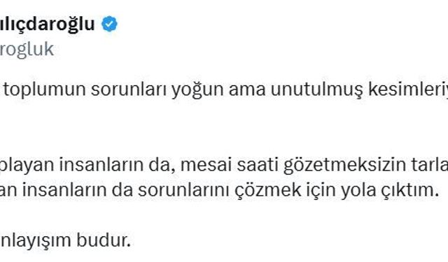 Kılıçdaroğlu: Benim görevim, toplumun unutulmuş kesimleriyle bir araya gelmektir