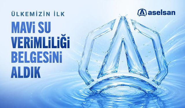 "Türkiye'nin ilk Mavi Su Verimliliği Belgesi'ni aldık"