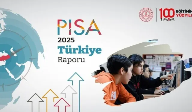 PISA 2025 uluslararası raporunda Türkiye dikkat çekti
