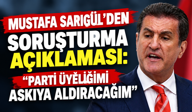 Sarıgül’den olay açıklama: Soruşturma bitene kadar partiden askıya çekiliyor!