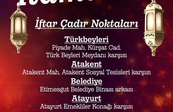 Etimesgut'ta İftar Çadırları Nerde Kurulacak?