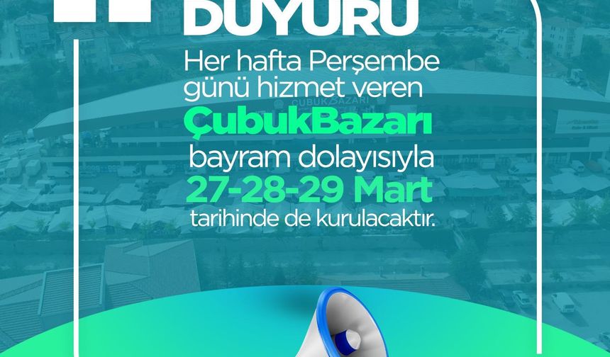 ÇubukBazarı bayramda açık