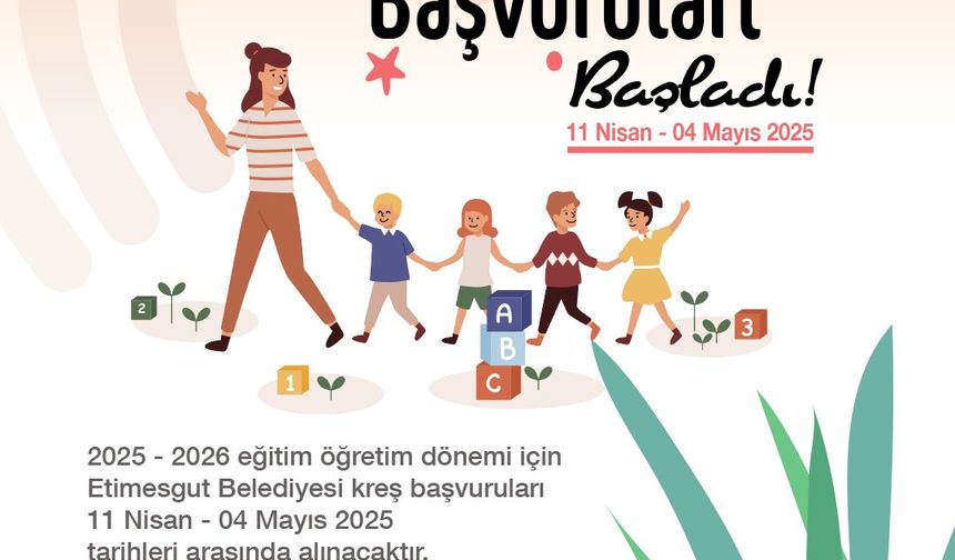 Etimesgut'ta kreş kayıtları başladı!