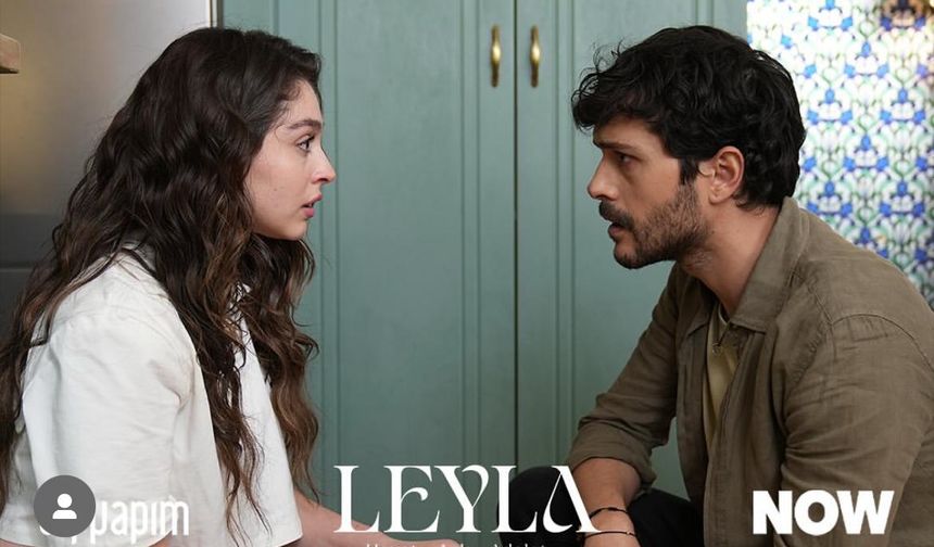 Leyla: Hayat, Aşk, Adalet dizisine sürpriz isim!