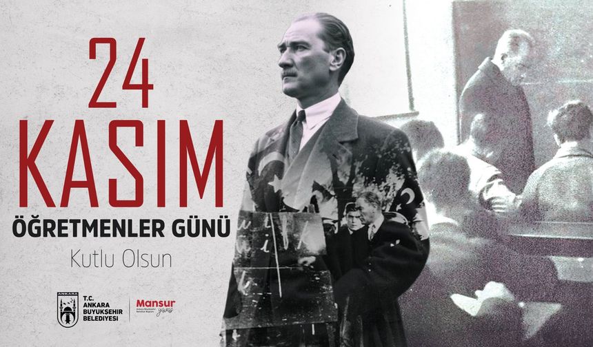 Başkan Yavaş 24 Kasım Öğretmenler Gününü kutladı