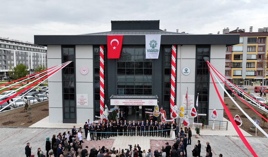 Karatay'da yeni sağlık merkezi açıldı