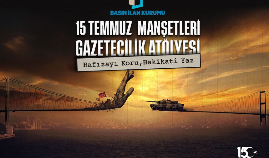 15 Temmuz Manşetleri Gazetecilik Atölyesi Atatürk Üniversitesi’nde Başladı