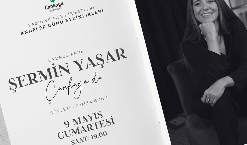 Çankaya’da Anneler Günü’ne Özel Şermin Yaşar Buluşması