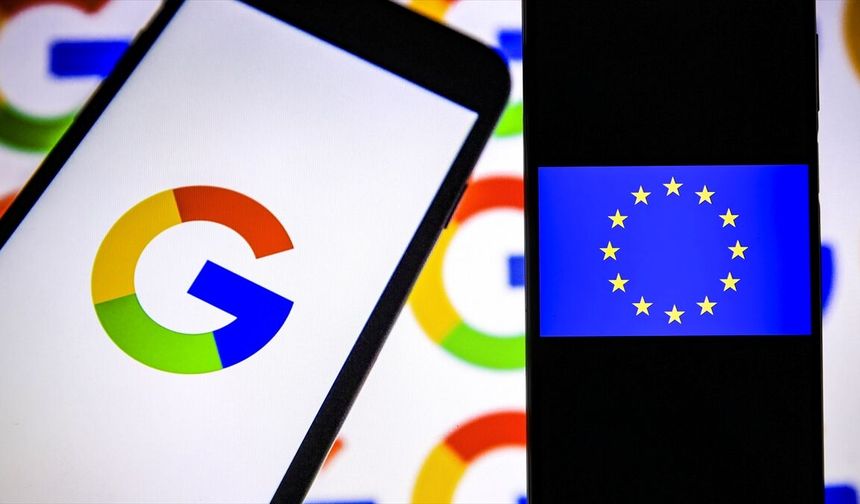 AB'den Google'a 4,1 milyar avroluk ceza kesinleşti! Temyiz başvurusu reddedildi