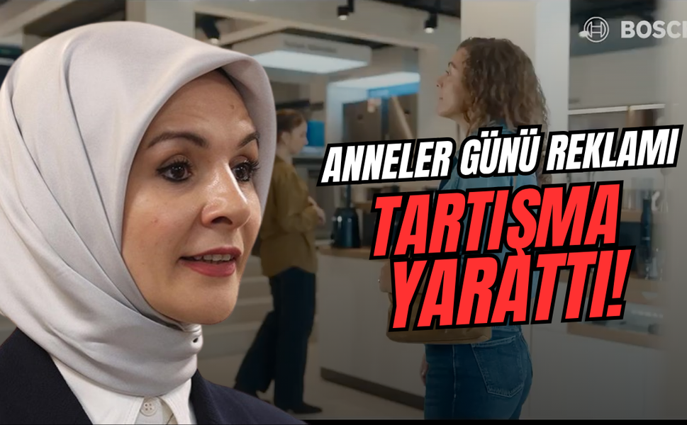 Bosch'un Anneler Günü Reklamı Olay Oldu!