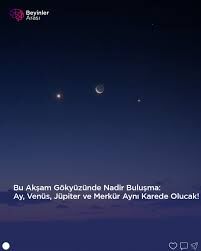 Gökyüzünde Nadir Buluşma: Venüs, Jüpiter, Merkür ve Ay Aynı Karede Görüntülendi