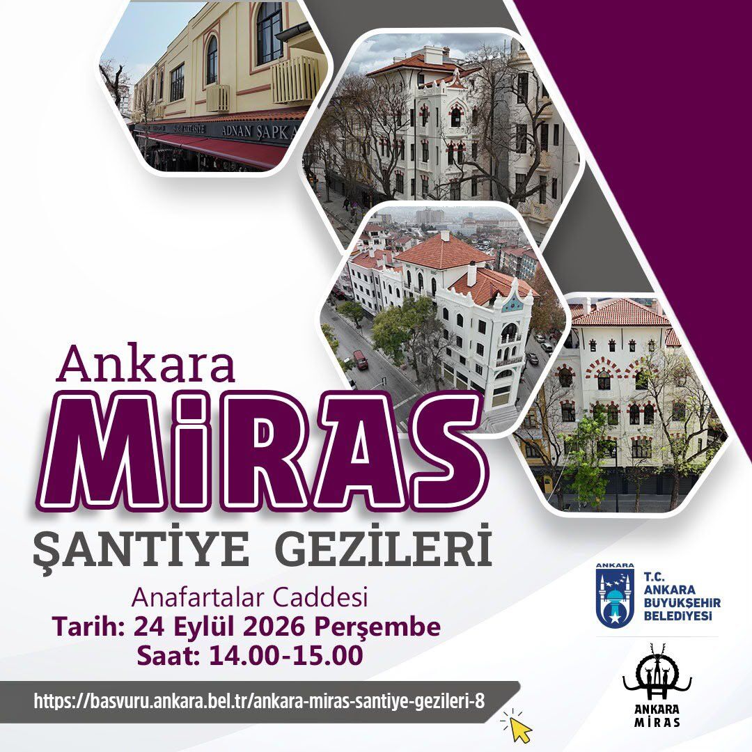 Ankara'da “Miras Şantiye Gezileri” başlıyor: Tarih ve saat belli oldu